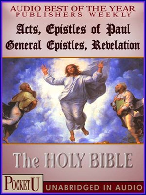 cover image of Acts, Epistles of Paul, General Epistles, The Revelation